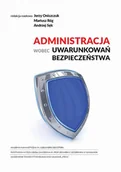 Prawo - Administracja wobec uwarunkowań bezpieczeństwa Jerzy Oniszczuk - miniaturka - grafika 1