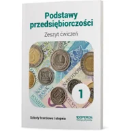 Podręczniki dla liceum - Zeszyt ćwiczeń Podstawy przedsiębiorczości Klasa 1 Szkoła branżowa I stopnia - miniaturka - grafika 1