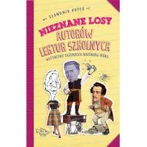 Nieznane losy autorów lektur szkolnych Wstydliwe tajemnice mistrzów pióra Sławomir Koper - Biografie i autobiografie - miniaturka - grafika 1