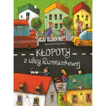 Kłopoty z ulicy Rumiankowej - Agnieszka Gadzińska - Powieści i opowiadania - miniaturka - grafika 1