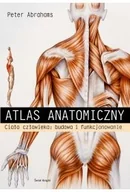 Książki medyczne - Atlas anatomiczny. Ciało człowieka: budowa i funkcjonowanie - miniaturka - grafika 1
