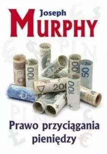 Murphy Joseph Prawo przyci$2105gania pieniędzy - Psychologia - miniaturka - grafika 2