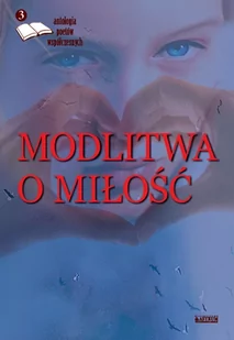 Astrum Modlitwa o miłość - Praca zbiorowa - Poezja - miniaturka - grafika 1