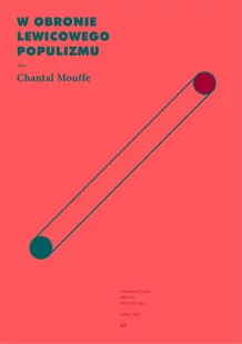 W obronie lewicowego populizmu Mouffe Chantal - Publicystyka - miniaturka - grafika 2