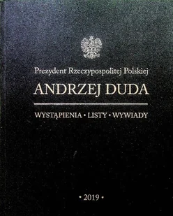 Prezydent RP Andrzej Duda Wystąpienia 2019 - Biografie i autobiografie - miniaturka - grafika 1