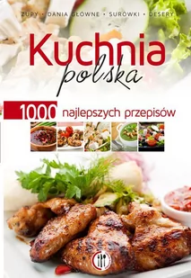 Kuchnia polska. 1000 najlepszych przepisów - E-booki - kuchnia i diety - miniaturka - grafika 1