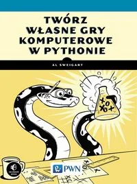 Wydawnictwo Naukowe PWN Twórz własne gry komputerowe w Pythonie - AL SWEIGART - Książki o programowaniu - miniaturka - grafika 3