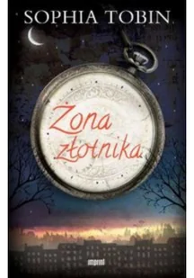 Dom Wydawniczy PWN Sophia Tobin Żona złotnika - Romanse - miniaturka - grafika 2