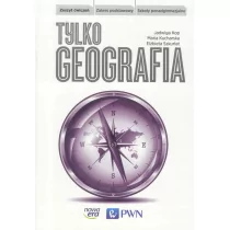 Nowa Era Elżbieta Szkurłat, Jadwiga Kop, Maria Kucharska Tylko geografia. Zeszyt ćwiczeń dla szkół ponadgimnazjalnych - Podręczniki dla liceum - miniaturka - grafika 1