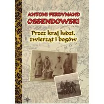 LTW Przez kraj ludzi, zwierząt i bogów (oprawa twarda) - Ferdynand Antoni Ossendowski - Historia świata - miniaturka - grafika 1