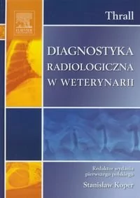 Urban & Partner Diagnostyka radiologiczna w weterynarii - Thrall Donald E.