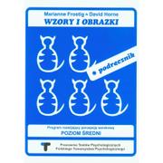 Podręczniki dla szkół wyższych - Pracownia Testów Psychologicznych PTP Wzory i obrazki - podręcznik. Program rozwijający percepcję wzrokową, poziom średni - Frostig Marianne, David Horne - miniaturka - grafika 1