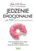 E-booki - kuchnia i diety - Jedzenie emocjonalne – jak nie jeść na pocieszenie. Proste przeprogramowanie mózgu, by odzyskać zdrowie i skutecznie zwalczyć zajadanie emocji - miniaturka - grafika 1