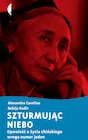 Szturmując niebo. Opowieść o życiu chińskiego wroga numer jeden - Biografie i autobiografie - miniaturka - grafika 1