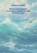 Historia świata - Morze i jego konteksty w antycznej powieści.. - miniaturka - grafika 1