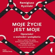 Audiobooki - literatura faktu - Moje życie jest moje Remigiusz Ryziński - miniaturka - grafika 1
