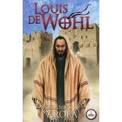 Powieści - Wydawnictwo Diecezjalne Sandomierz Posłaniec króla - Louis De Wohl - miniaturka - grafika 1