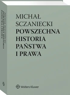 Wolters Kluwer Powszechna historia państwa i prawa - Prawo - miniaturka - grafika 1