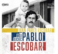 Audiobooki - biografie - Mój ojciec Pablo Escobar - miniaturka - grafika 1