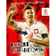 Sport i wypoczynek - Robert Lewandowski mistrzowie reprezentacji - miniaturka - grafika 1