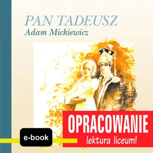 Adam Mickiewicz Pan Tadeusz - opracowanie - E-booki - podręczniki - miniaturka - grafika 1