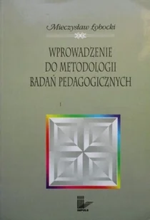 Wprowadzenie do metodologii badań pedagogicznych - Pedagogika i dydaktyka - miniaturka - grafika 1