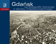 Albumy krajoznawcze - Gdańsk na Fotografii Lotniczej z Okresu Międzywojennego - miniaturka - grafika 1