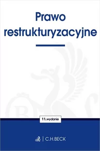 Prawo Restrukturyzacyjne Wyd 41 Opracowanie Zbiorowe - Prawo - miniaturka - grafika 1