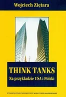 Podręczniki dla szkół wyższych - Think Tanks na Przykładzie USA i Polski - miniaturka - grafika 1