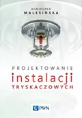 Technika - PROJEKTOWANIE INSTALACJI TRYSKACZOWYCH AGNIESZKA MALESIŃSKA - miniaturka - grafika 1