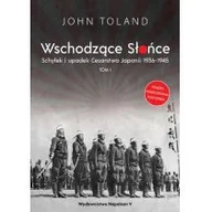 Powieści i opowiadania - Toland John Wschodzące Słońce T.1 Schyłek i upadek Cesarstwa.. - miniaturka - grafika 1