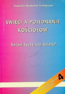 Święci a pojednanie kościołów - Religia i religioznawstwo - miniaturka - grafika 1