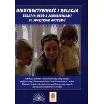 Niedyrektywność i relacja. Terapia osób z zaburzeniami ze spektrum autyzmu - ANNA PROKOPIAK - Pedagogika i dydaktyka - miniaturka - grafika 1