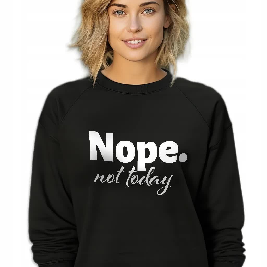 CZARNA BLUZA DAMSKA Dresowa NOPE. NOT TODAY ZABAWNE WZORY Rozmiar M