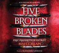 Audiobooki - fantastyka i horror - Five Broken Blades. Pięć pękniętych ostrzy. Tom 1 - miniaturka - grafika 1