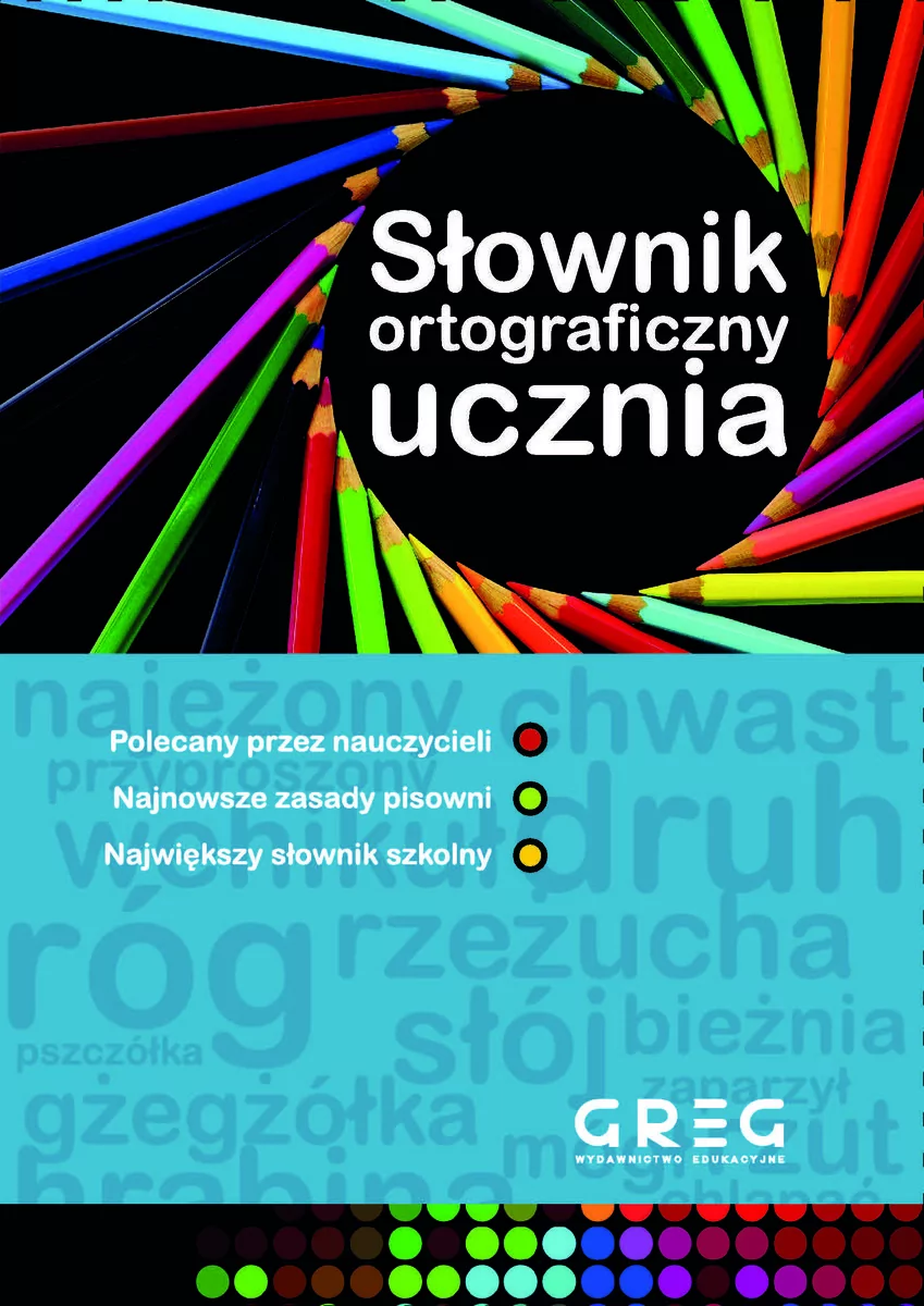 Greg praca zbiorowa Słownik ortograficzny ucznia