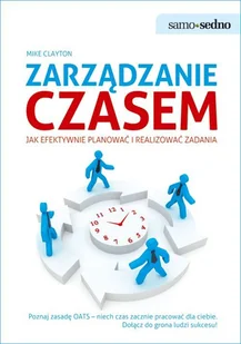 EDGARD Samo Sedno - Zarządzanie czasem Jak efektywnie planować i realizować zadania - Pozostałe książki - miniaturka - grafika 1