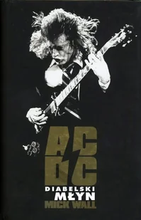 In Rock AC/DC Diabelski młyn - Mick Wall - Biografie i autobiografie - miniaturka - grafika 2
