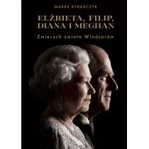 Elżbieta, Filip, Diana i Meghan. Zmierzch świata Windsorów - Biografie i autobiografie - miniaturka - grafika 1