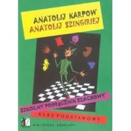 Poradniki hobbystyczne - Karpow Anatolij,  Szingiriej Anatolij Szkolny podręcznik szachowy kurs podstawowy - miniaturka - grafika 1