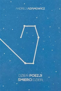 Adamowicz Andrej Dzień poezji $30mierci dzień - Poezja - miniaturka - grafika 1