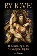 Poradniki obcojęzyczne - By Jove! The Meaning of the Astrological Jupiter - Liz Greene - miniaturka - grafika 1