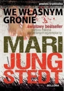 Bellona Mari Jungstedt We własnym gronie - Thrillery - miniaturka - grafika 3