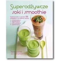 Źródła Życia Superodżywcze soki i smoothie - Nicola Graimes