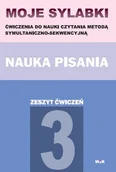 Pomoce naukowe - Moje sylabki. Nauka pisania. Ćwiczenia do nauki czytania metodą symultaniczno-sekwencyjną. Część 3 - miniaturka - grafika 1
