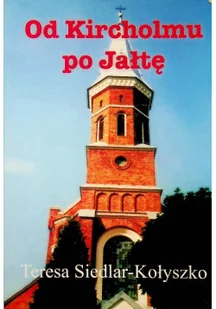 Od Kircholmu po Jałtę - Pamiętniki, dzienniki, listy - miniaturka - grafika 1