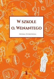 W szkole o. Wenantego - Religia i religioznawstwo - miniaturka - grafika 1