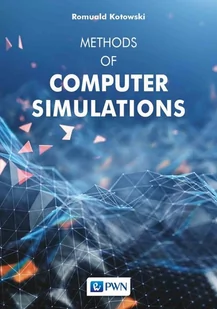 Wydawnictwo Naukowe PWN Methods of computer simulations Romuald Kotowski - Literatura popularno naukowa dla młodzieży - miniaturka - grafika 1
