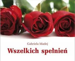 "Wszelkich spełnień" Perełka - Religia i religioznawstwo - miniaturka - grafika 1