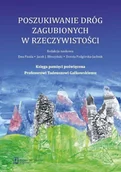 Wywiady, wspomnienia - Poszukiwanie dróg zagubionych w rzeczywistości - miniaturka - grafika 1